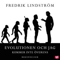 Evolutionen och jag kommer inte �verens (inbunden)
