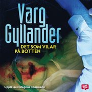 Det som vilar p� botten (ljudbok)