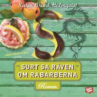 Surt sa r�ven om rabarberna (inbunden)