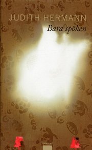 Bara sp�ken : ber�ttelser (inbunden)