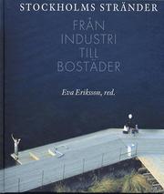 Stockholms str�nder. Fr�n industri till bost�der (inbunden)