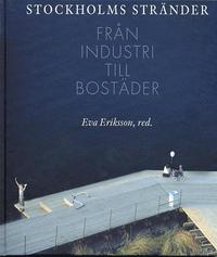 Stockholms str�nder. Fr�n industri till bost�der (ljudbok)