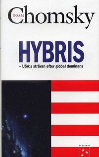 Hybris : USA:s str�van efter global dominans (inbunden)