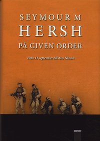 P� given order : V�gen fr�n 11 september till Abu Ghraib (inbunden)