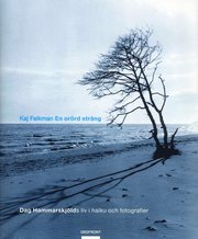 En or�rd str�ng : Dag Hammarskj�lds liv i haiku och fotografier (inbunden)