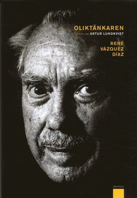 Olikt�nkaren : en bok om Artur Lundkvist (inbunden)