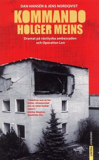Kommando Holger Meins : dramat p� v�sttyska ambassaden och Operation Leo (mp3-bok)