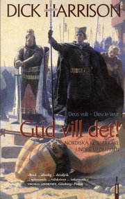 Gud vill det! : nordiska korsfarare under medeltiden (pocket)