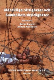 M�nskliga r�ttigheter och samh�llets skyldigheter : en antologi fr�n MR-dagarna 2004 (h�ftad)