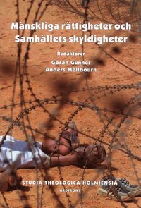 M�nskliga r�ttigheter och samh�llets skyldigheter : en antologi fr�n MR-dagarna 2004 (h�ftad)