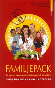 Familjepack : en bok om styvmammor, plastpappor och bonusbarn (pocket)