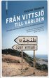 Fr�n Vittsj� till v�rlden : om global aprtheid och alla oss som vill n�gon