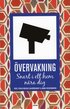 �vervakning : snart i ett hem n�ra dig