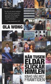 N�r tusen eldar slickar himlen : Kinas v�g till framtiden (pocket)