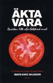 �kta vara : guide till of�rfalskad mat (h�ftad)