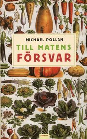 Till matens f�rsvar (inbunden)