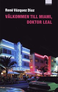 V�lkommen till Miami, doktor Leal (inbunden)