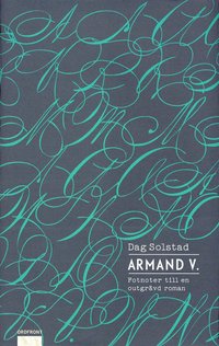 Armand V. : fotnoter till en outgr�vd roman (inbunden)