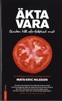 �kta vara : guiden till of�rfalskad mat (pocket)