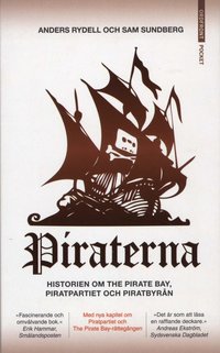 Piraterna : framg�ngssagan om Piratpartiet, Pirat Bay och Piratbyr�n (mp3-bok)