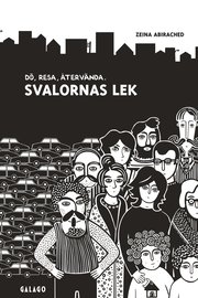 Svalornas lek : d�, Resa, �terv�nda. (h�ftad)