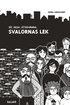 Svalornas lek : d�, Resa, �terv�nda.