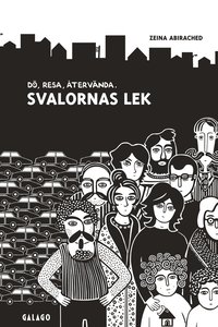 Svalornas lek : d�, Resa, �terv�nda. (h�ftad)