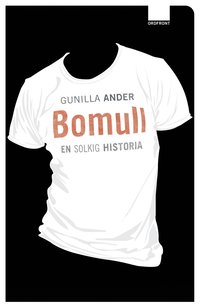 Bomull : en solkig historia (inbunden)