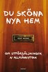 Du sk�na nya hem : om utf�rs�ljningen av allm�nnyttan