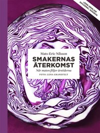 Smakernas �terkomst : n�r maten f�ljer �rstiderna (inbunden)