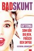 Badskumt : gifterna som g�r dig ren, fr�sch och snygg