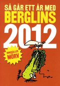 S� g�r ett �r med Berglins : kalender 2012