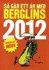 S� g�r ett �r med Berglins : kalender 2012