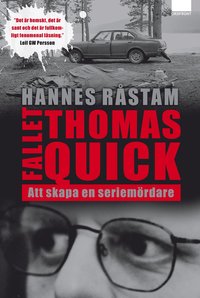 Fallet Thomas Quick : att skapa en seriem�rdare (inbunden)