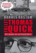 Fallet Thomas Quick : att skapa en seriem�rdare
