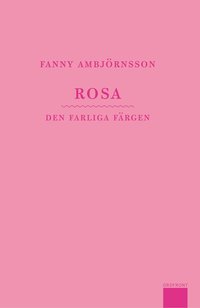 Rosa : den farliga f�rgen (pocket)