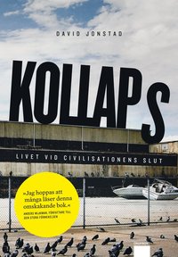 Kollaps : livet vid civilisationens slut (inbunden)
