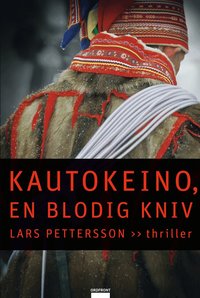 Kautokeino, en blodig kniv (inbunden)