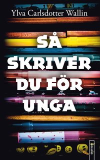 Så skriver du för unga (häftad)