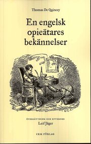 En engelsk opie�tares bek�nnelser (h�ftad)