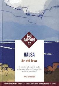 H�lsa �r att leva - FOU 47 (h�ftad)