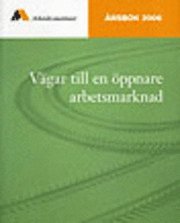 V�gar till en �ppnare arbetsmarknad (h�ftad)
