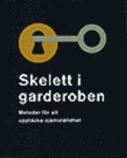 Skelett i garderoben : metoder f�r att uppt�cka oj�mst�lldhet (inbunden)