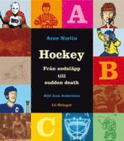 Hockey : fr�n nedsl�pp till sudden death (inbunden)