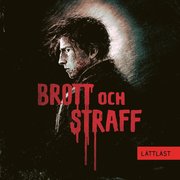 Brott och straff / L�ttl�st (mp3-bok)