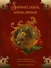 Sk�nhet, odjur, h�xor, prinsar : sagor �terber�ttade av Marie Louise Ramnefalk (inbunden)