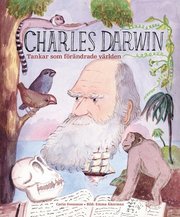 Charles Darwin : tankar som f�r�ndrade v�rlden (inbunden)