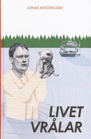 Livet vr�lar (inbunden)