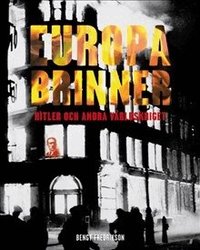 Europa brinner : Hitler och andra v�rldskriget (inbunden)