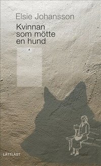 Kvinnan som m�tte en hund - L�ttl�st (pocket)